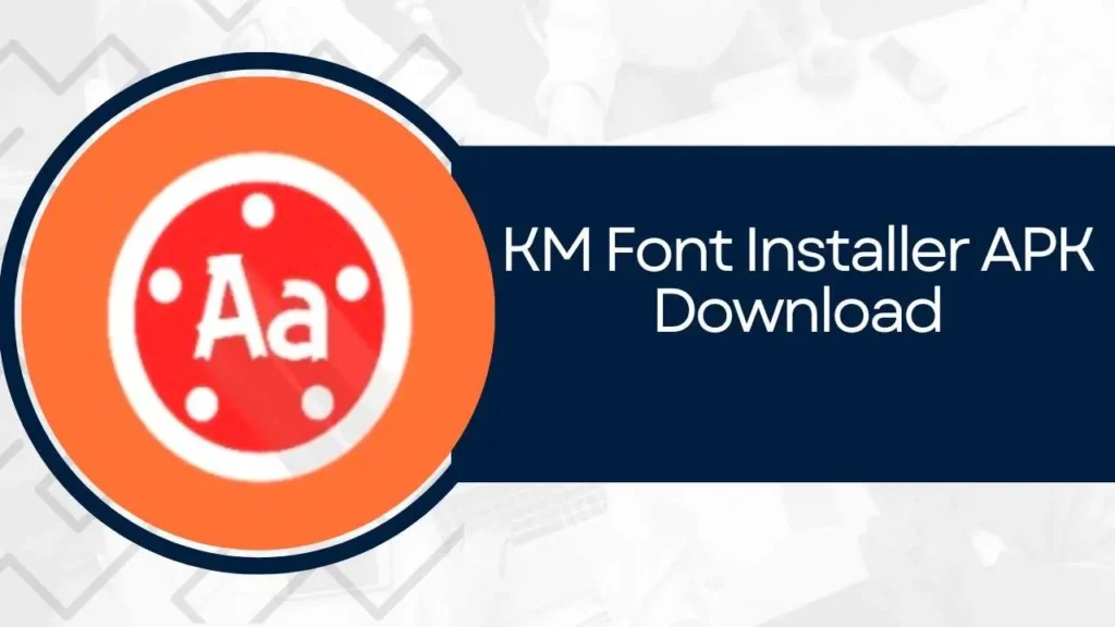KM Font Installer APK Download for Android