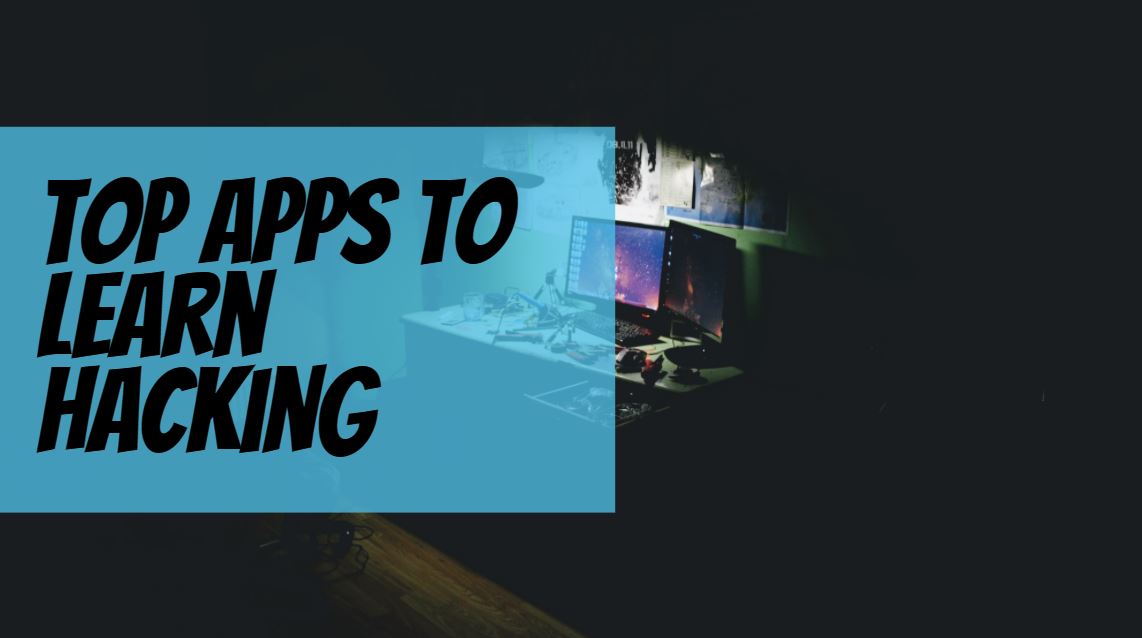 TOP APPS TO LEARN HACKING 2021