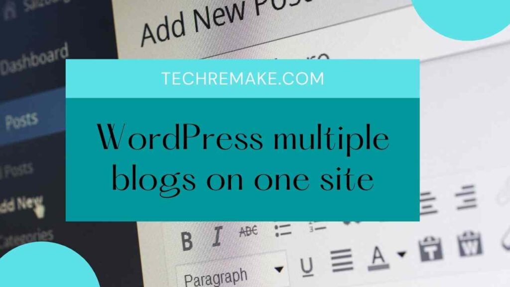 WordPress multiple blogs on one site