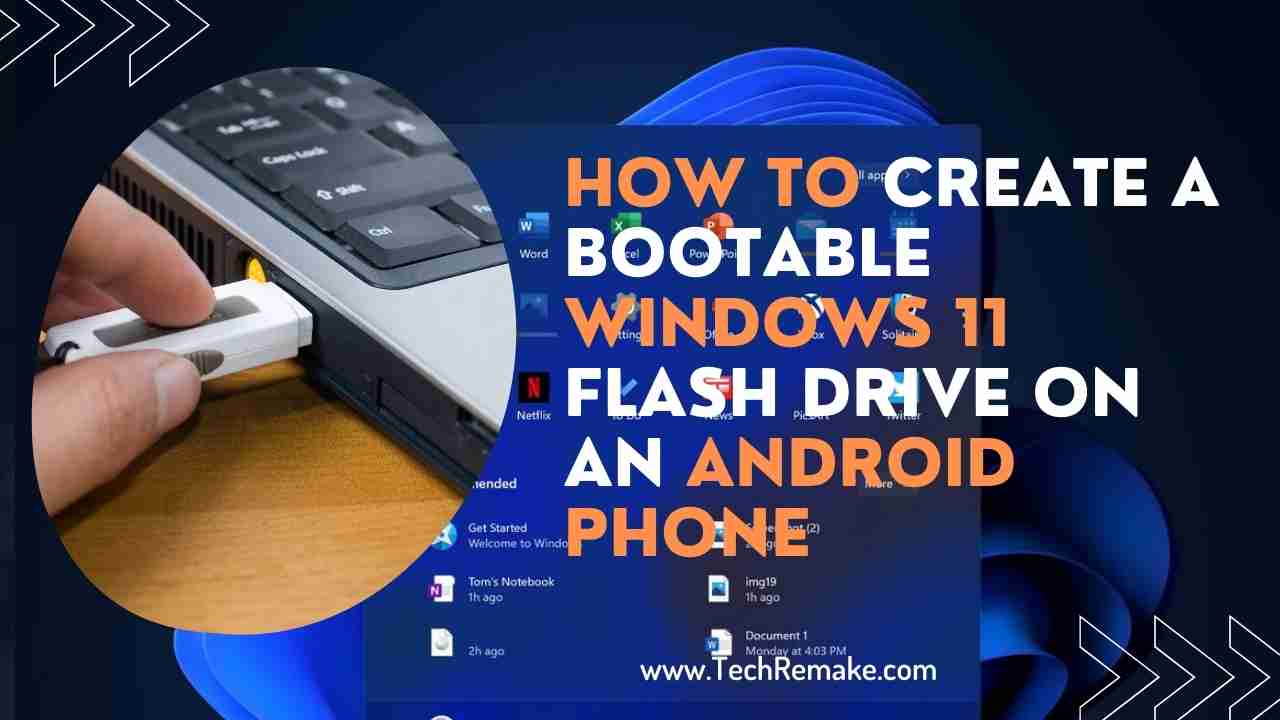 How to create a bootable Windows 11 flash drive on an Android phone