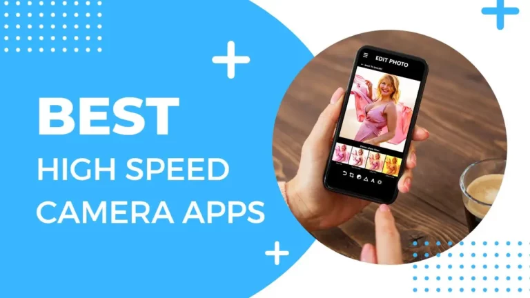 Best High Speed Camera Apps