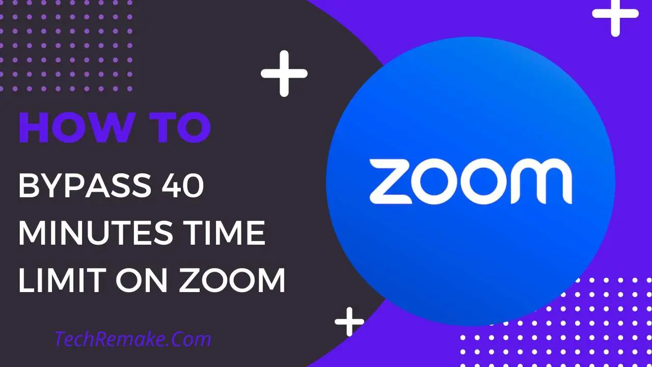 Bypass 40 Minutes Time Limit on Zoom