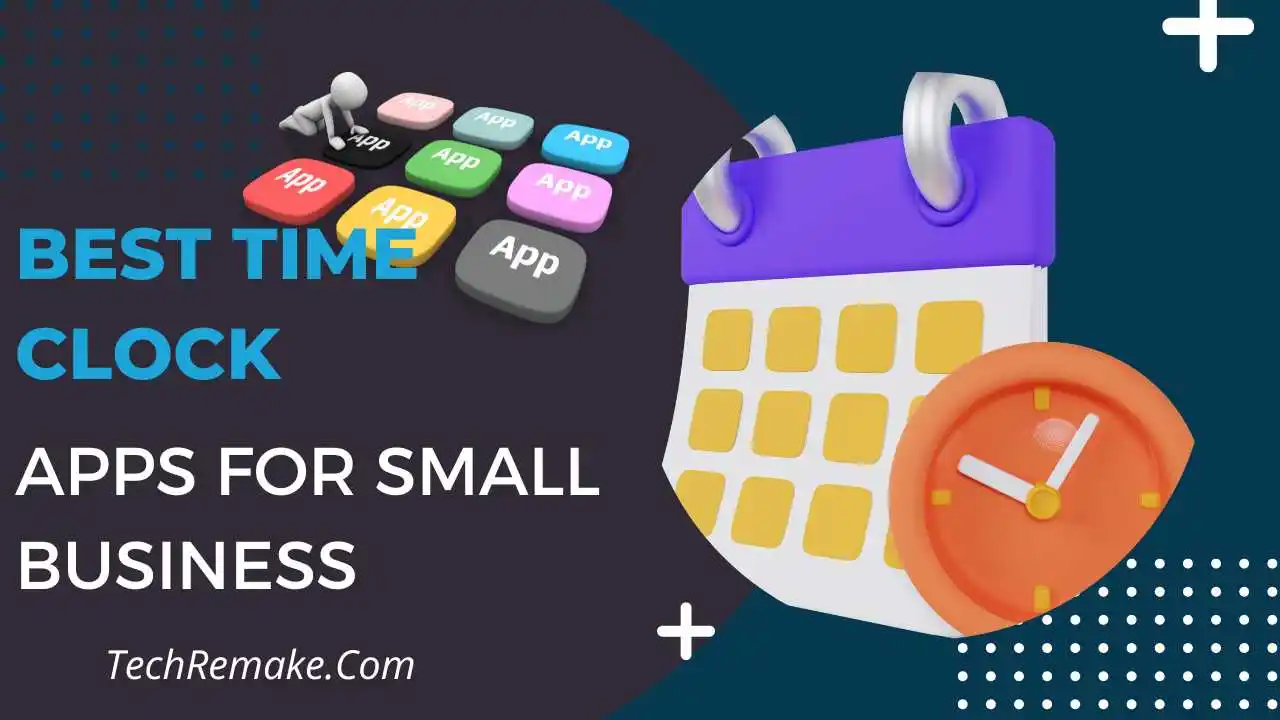 best Time Clock Apps for Small Business