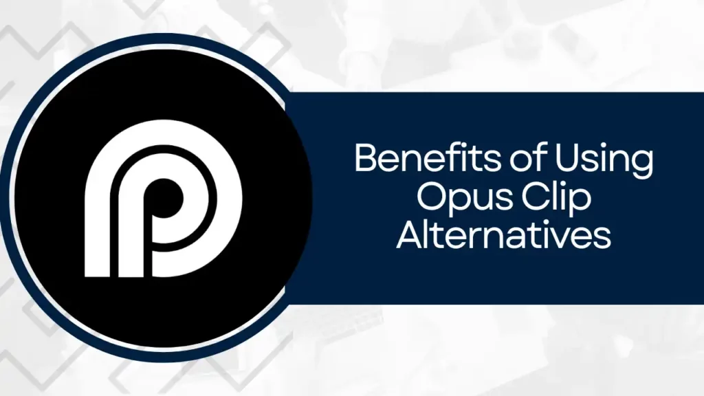 Best Opus Clip Alternative